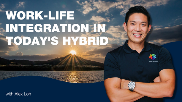 Intro - Work-life Integration in Today's Hybrid